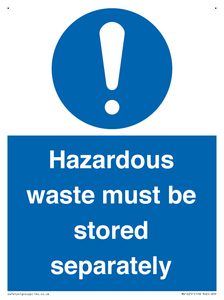 Hazardous Waste Must Be Stored Separately Sign